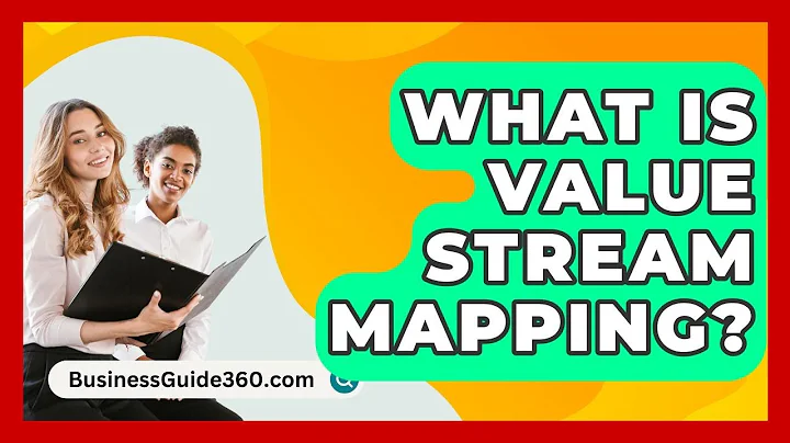 What Is Value Stream Mapping? - BusinessGuide360.com