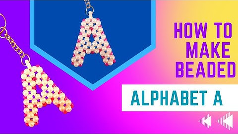 How to make beaded letter A keychain ll alphabet A ll Diy