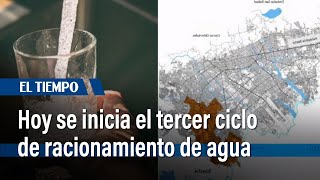 Hoy se inicia el tercer ciclo de racionamiento de agua en Bogotá | El Tiempo