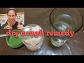 2 ingredients remedy for dry cough (try it!)