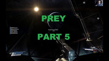 Prey-Part 05-Space Walk