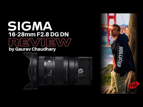 SIGMA 16-28mm F2.8 DG DN Review by Gaurav Chaudhary