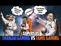 Shiva bro dominated tamil gaming  supersus  tamil gaming highlights