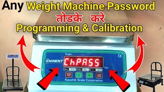 How Unlock Password In All Weight Machine For Programming And Calibration | कांटेका Password तोड़े
