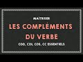 Les complments du verbe  cod coi cos et cc essentiels