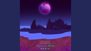 Arambol (Synths Back Remix)