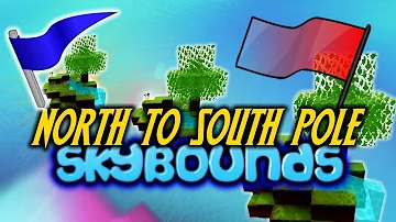 POLE TO POLE!!! Skybounds #23