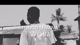 Tungo Mwana - Wosia