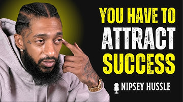 ✨ How to Attract Success with the Law of Attraction | NIPSEY HUSSLE