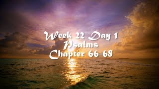 Audio Bible Reading Plan - Week 22 Day 1 (Psalms 66-68)