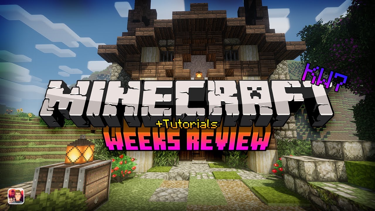 Minecraft Tutorial 7 Minecraft - Weeks Review KW 7 + Tutorials - YouTube