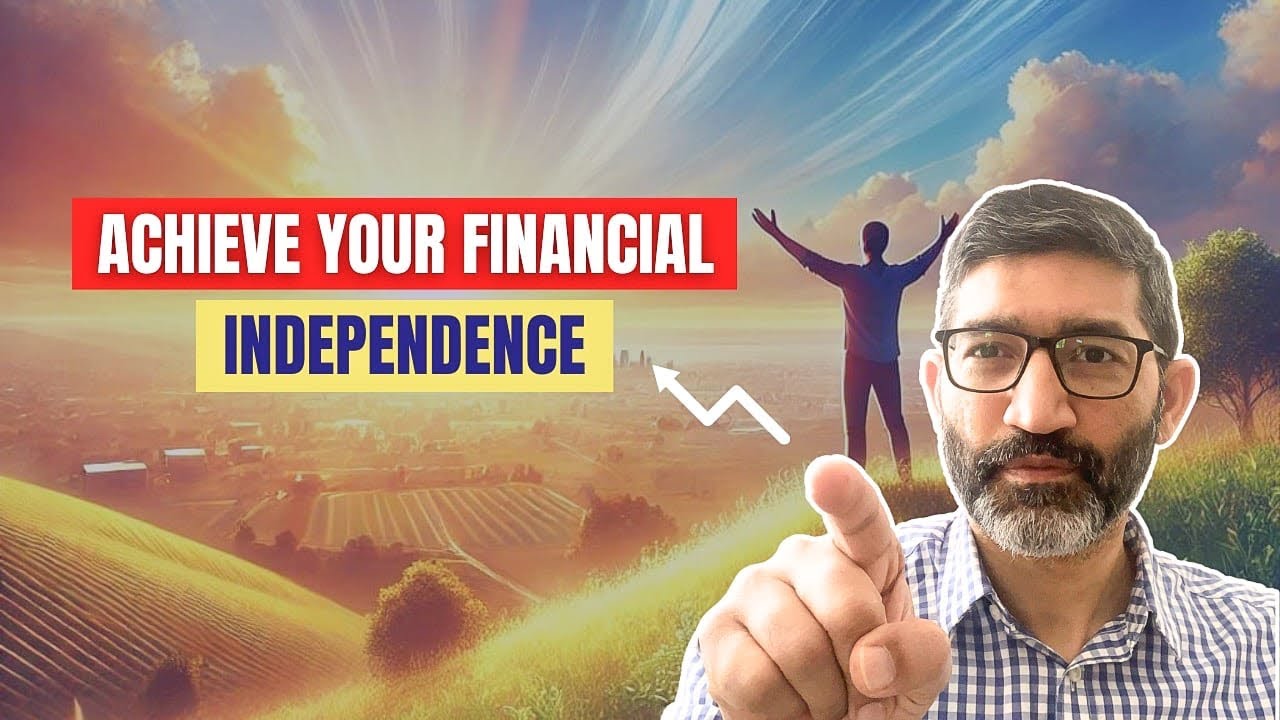 Achieve your Financial Independence - YouTube