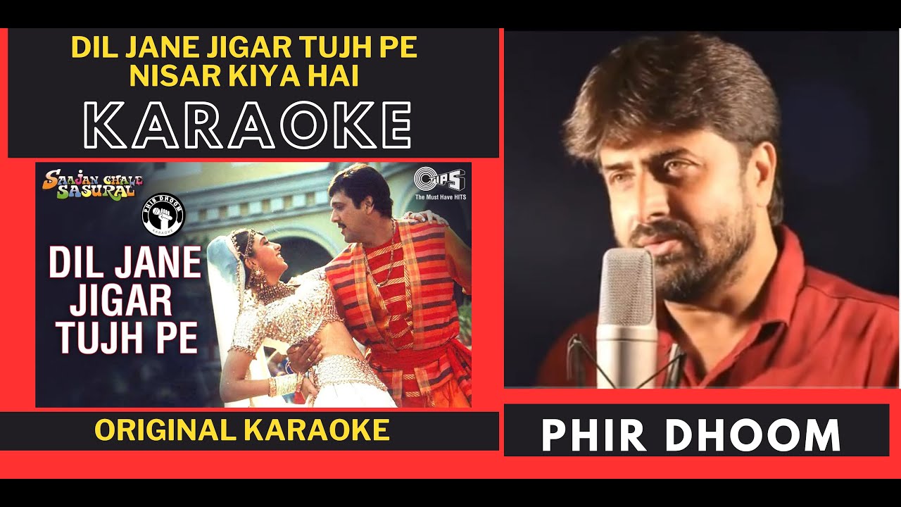 🎤 Dil Jaan-e-Jigar Tujh Pe Nisaar Kiya Hai Karaoke | Saajan Chale Sasural | Kumar Sanu, Alka Yagnik