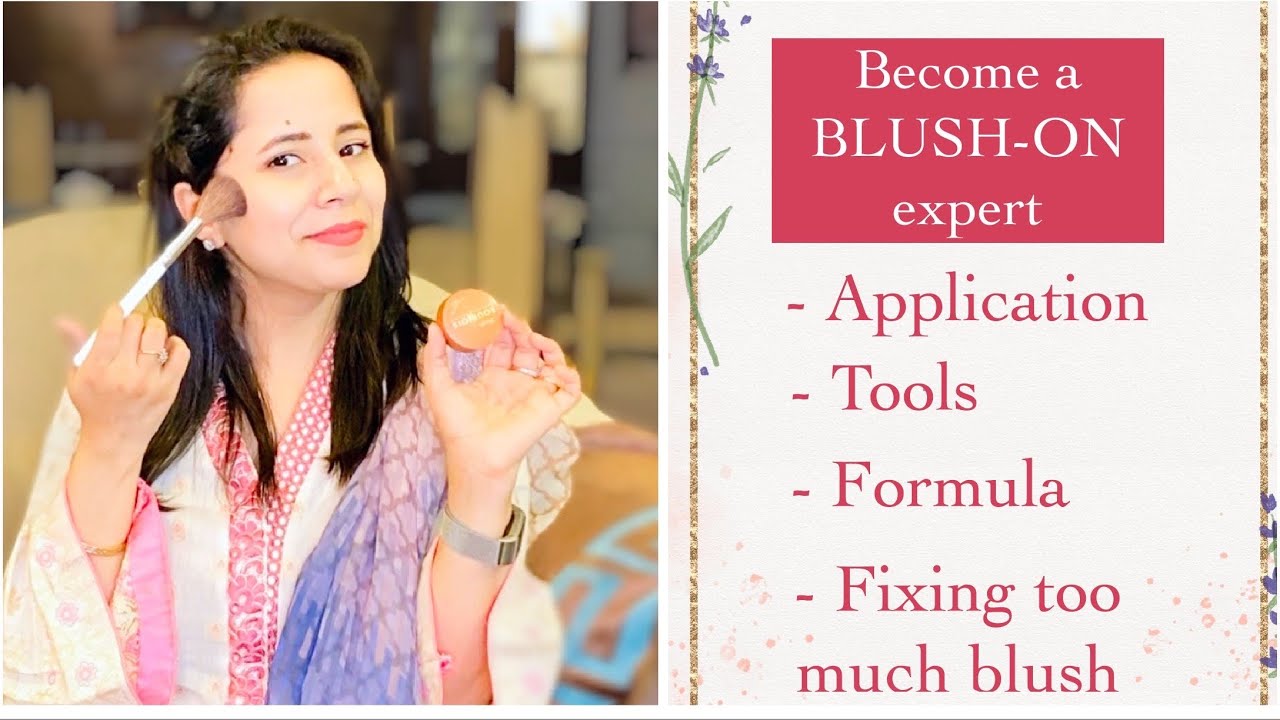 How to Apply Blush On Everything you need to know Tools, Formula & Fixing Too Much Blush
