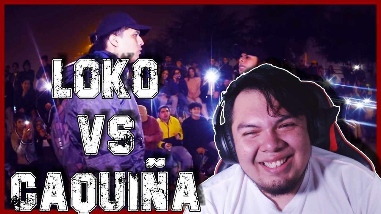 LOKO VS CAQUIÑA || PLAZA DE REYES [REACCIÓN] - YouTube