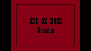ONE OK ROCK - Decision Lyrics (Japanese Album)