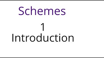 Schemes 1: Introduction
