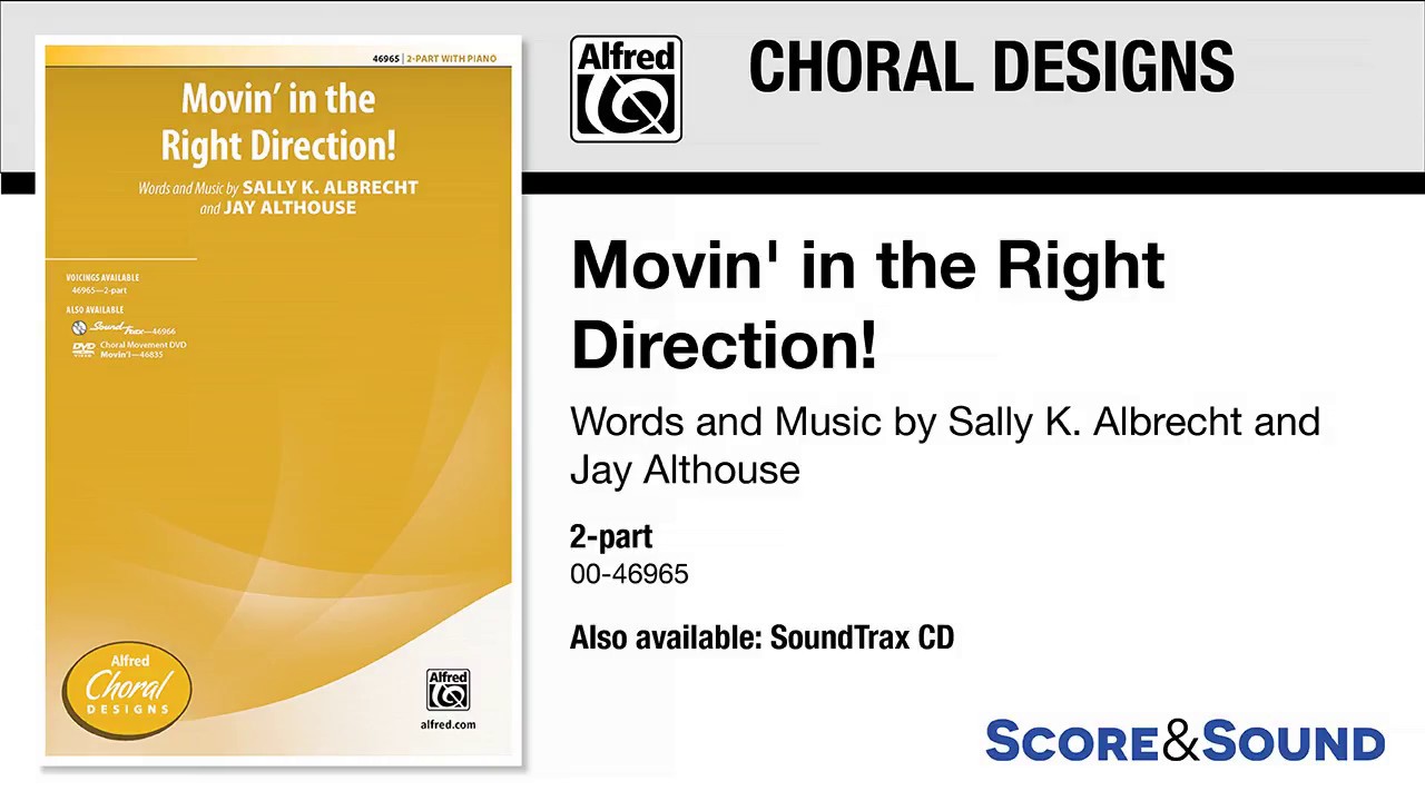 Movin' in the Right Direction!, by Sally K. Albrecht and Jay Althouse – Score & Sound - YouTube