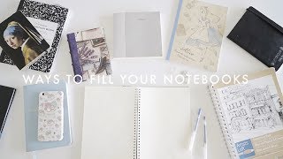 11 Ways to Fill Your Notebooks 💭