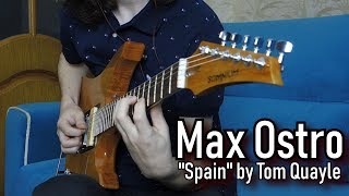 Tom Quayle — Spain (Guitar Cover: Max Ostro)