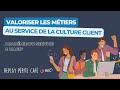 Ppite caf valoriser lensemble des mtiers au service de la culture client