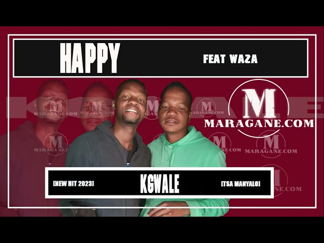 Happy ft Waza  - Kgwale  - {Official Audio} class=