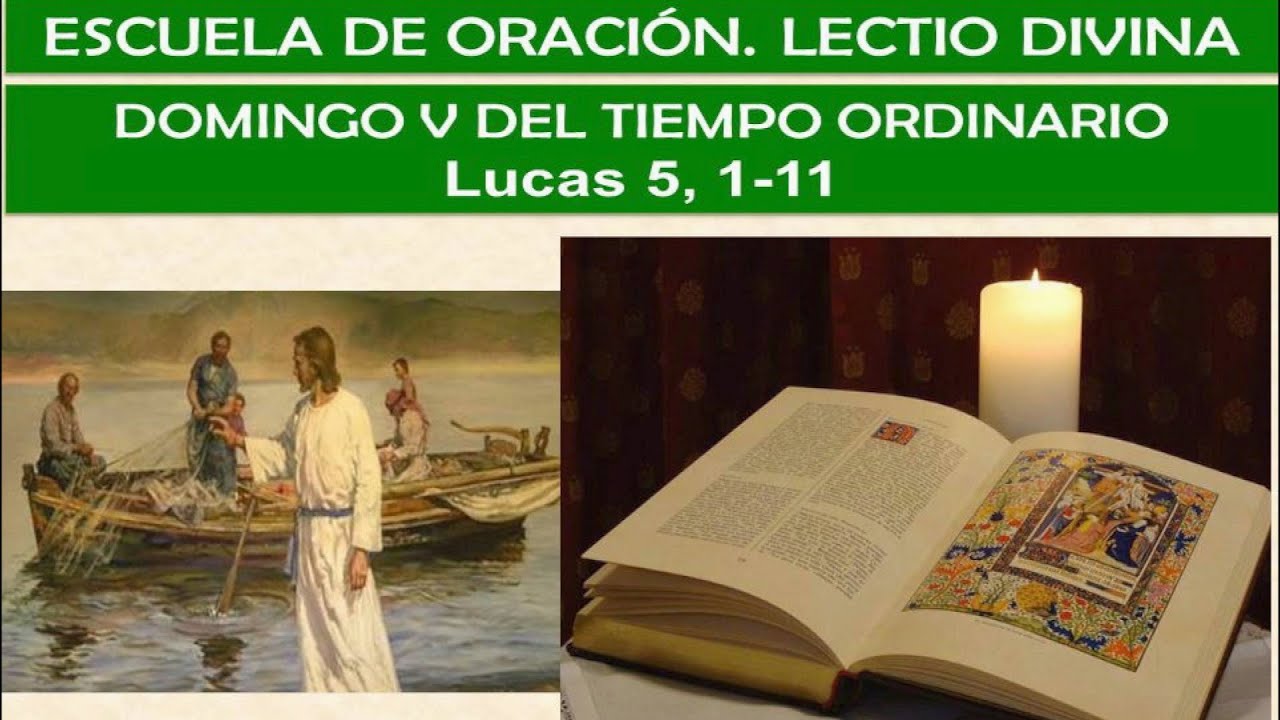LECTIO DIVINA DOMINGO V DEL CICLO C TIEMPO ORDINARIO - YouTube