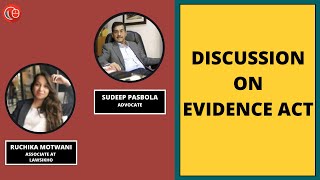 Discussion on Evidence Act | Sudeep Pasbola & Ruchika Motwani