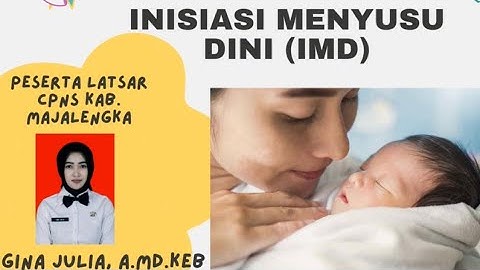 Inisiasi Menyusu Dini (IMD)