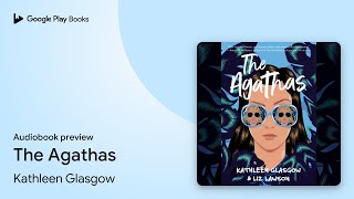 The Agathas Book 1 by Kathleen Glasgow · Audiobook preview
