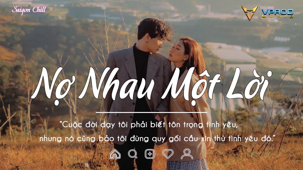 Cạnh Thì Không Thương Nhau Gieo Thương Đau Lofi - Nợ Nhau Một Lời Lofi | Nhạc Lofi Chill Tiktok 2022