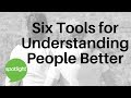 Six Tools for Understanding People Better | practice English with Spotlight