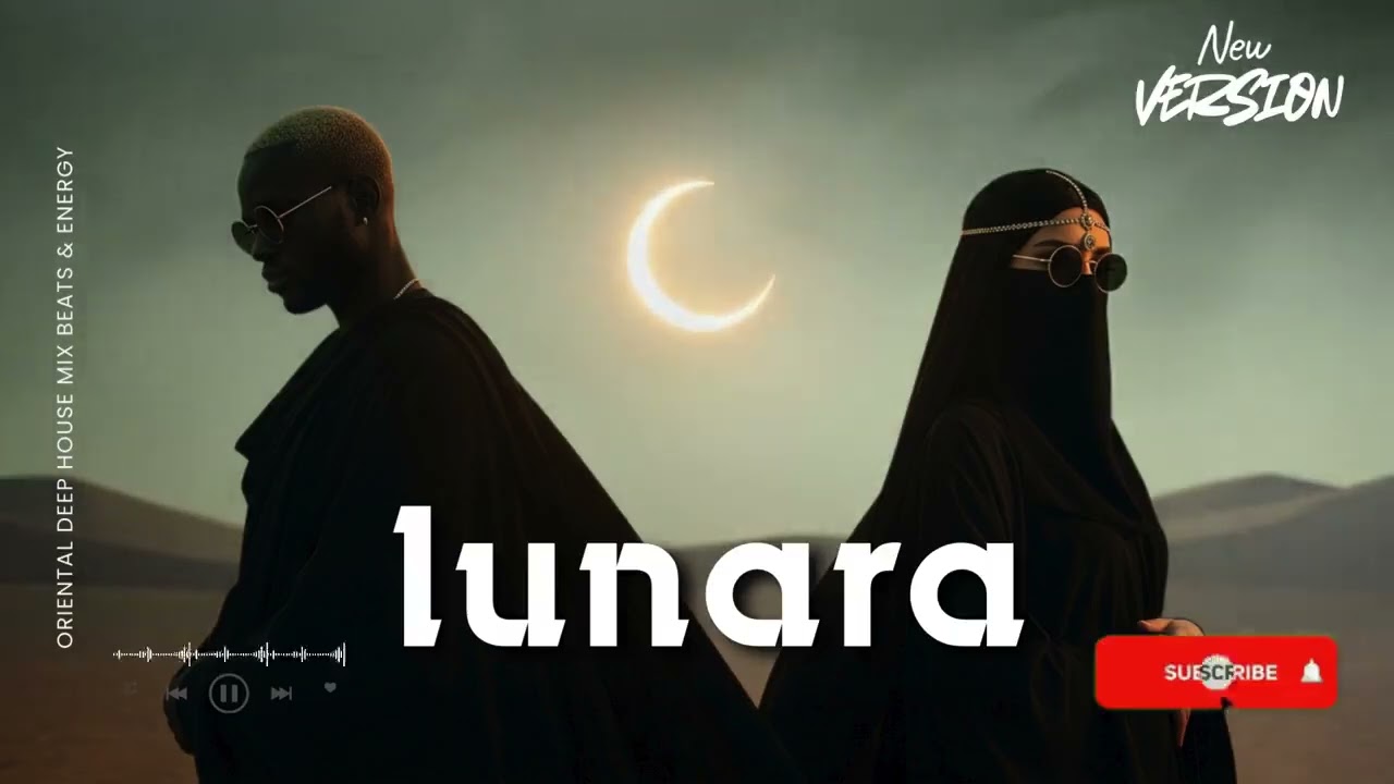 Lunara — لونارا  Arabic Deep House Mix Oriental Techno Beats