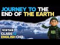 Journey To The End Of The Earth Hindi Animated | Class 12 English Vistas Chapter 3