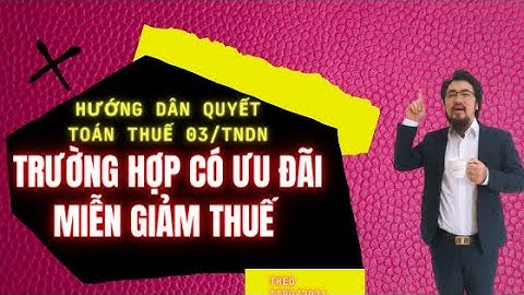 Hướng dẫn lập phụ lục 03-3A tờ khai quyết toán thuế 03/TNDN Theo TT80/2021