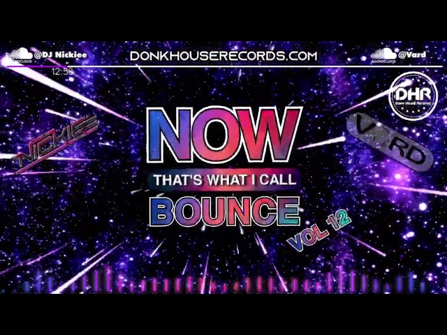 NOW! Thats What I Call Bounce Volume 12 - Dj Nickiee & Vard - DHR class=