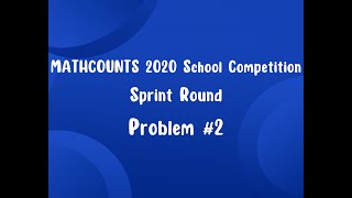 2020 MATHCOUNTS School Sprint Round Problem #2