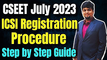 ICSI CSEET Registration Process July 2023 | NEW ICSI Rules for CSEET July 2023 Registration