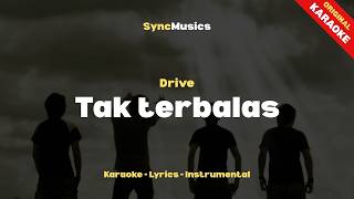 Download lagu Drive - Tak terbalas | Karaoke - Lirik - Instrumental