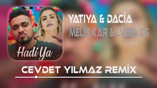 Melis Kar & Lvbel C5 - Yatıya ( Cevdet Yılmaz Remix ) Hadi ya Gel Kalbime Yatıya