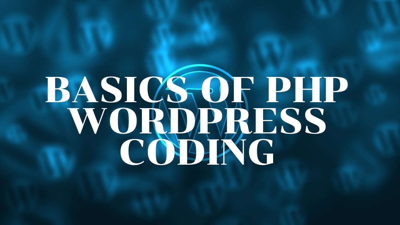 Basics of PHP and WordPress coding for bloggers - YouTube