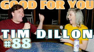 Tim Dillon is Ruthless! | Ep 88