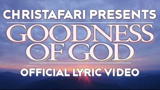 Christafari - GOODNESS OF GOD (Bethel Cover)  lyric video