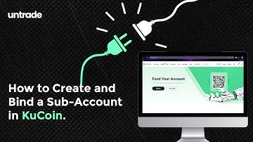 How to Create and Bind a Sub-Account in KuCoin | Step-by-Step Guide #untrade #cryptotrading #kucoin