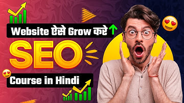 SEO Course: Master the Basics and Beyond | Beginner-Friendly SEO Tutorial in Hindi