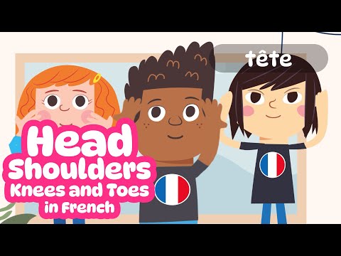 Tête, Épaules, Genoux, Pieds 🎶 Head, Shoulders, Knees & Toes in French | Primary French Free Trial