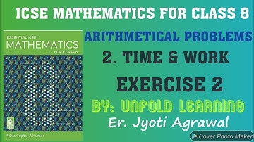 ICSE|Mathematics|Class 8|Solution|A Das Gupta|Arithmetical Problems|2-Time and Work|Exercise -2