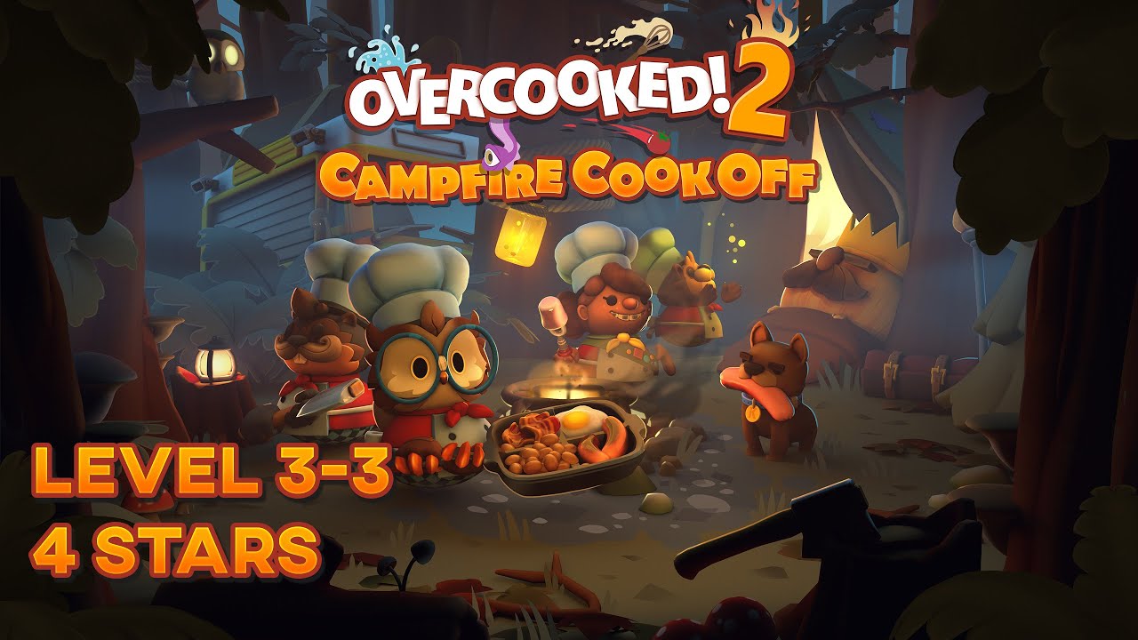 Overcooked 2 Campfire Cook Off 3-3 4 Stars