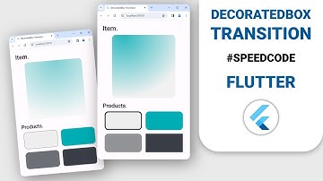 Animate widgets to look flashy - Flutter DecoratedBoxTransition widget tutorial