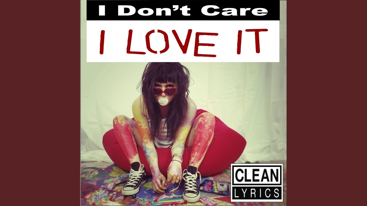 I Love It (Clean Version) YouTube